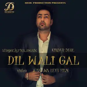 Dil Wali Gal Song By Dil Wali Gal Poster