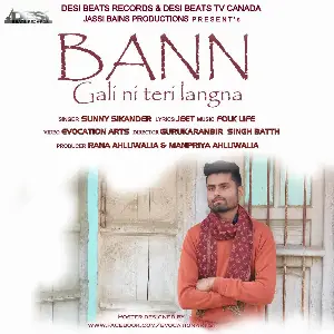 Bann Gali Ni Teri Langna Song By Bann Gali Ni Teri Langna Poster
