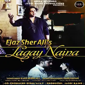 Lagay Naina Song By Lagay Naina Poster