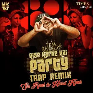 Aise Karte Hai Party (Trap Remix) Song By Aise Karte Hai Party (Trap Remix) Poster
