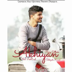 Akhiyan Song By Akhiyan Poster