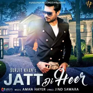 Jatt Di Heer Song By Jatt Di Heer Poster