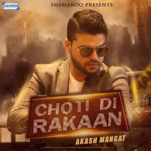 Choti Di Rakaan Song By Choti Di Rakaan Poster
