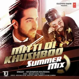 Mitti Di Khushboo - Summer Mix Song By Mitti Di Khushboo - Summer Mix Poster