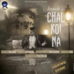 Chal Koi Na Song By Chal Koi Na Poster