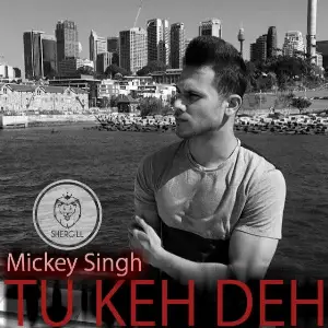 Tu Keh Deh Song By Tu Keh Deh Poster