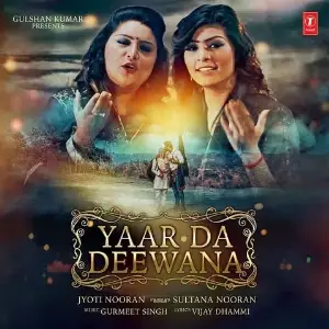 Yaar Da Deewana Song By Yaar Da Deewana Poster