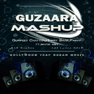 Guzaara Mashup Song By Guzaara Mashup Poster