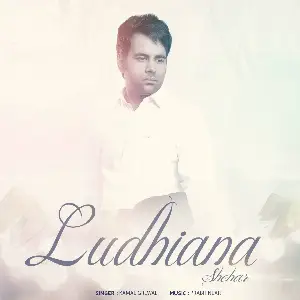 Shehar Ludhiana Song By Shehar Ludhiana Poster