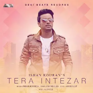 Tera Intezar Song By Tera Intezar Poster