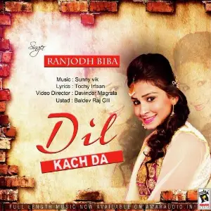 Dil Kach Da Song By Dil Kach Da Poster