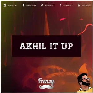 Akhil It Up Song By Akhil It Up Poster