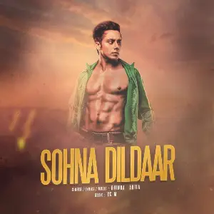 Sohna Dildaar Song By Sohna Dildaar Poster