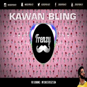 Kawan Bling Song By Kawan Bling Poster