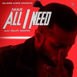 All I Need Song By All I Need Poster