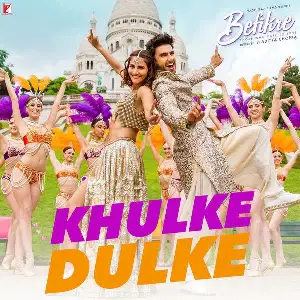 Khulke Dulke (Befikre) Song By Khulke Dulke (Befikre) Poster