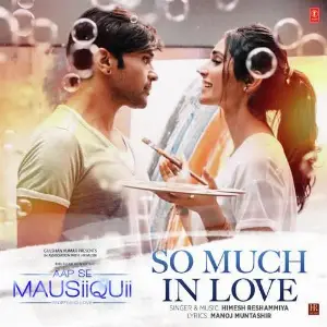 So Much In Love (Aap Se Mausiiquii) Song By So Much In Love (Aap Se Mausiiquii) Poster