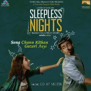 Chann Kithan Guzari Aayi Song By Chann Kithan Guzari Aayi Poster