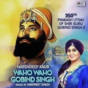 Waho Waho Gobind Singh Song By Waho Waho Gobind Singh Poster