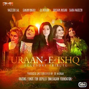Uraan E Ishq (Legendry Tribute) Song By Uraan E Ishq (Legendry Tribute) Poster