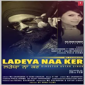Ladeya Naa Ker Song By Ladeya Naa Ker Poster