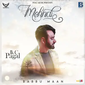 Mehndi (Ik C Pagal) Song By Mehndi (Ik C Pagal) Poster
