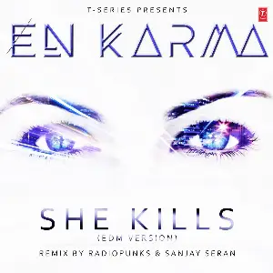 She Kills (Edm Version) Song By She Kills (Edm Version) Poster