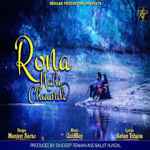 Rona Nahi Chaundi Song By Rona Nahi Chaundi Poster