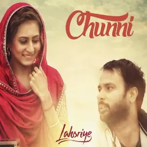 Chunni (Lahoriye) Song By Chunni (Lahoriye) Poster