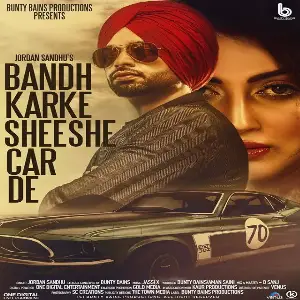 Bandh Karke Sheeshe Car De Song By Bandh Karke Sheeshe Car De Poster