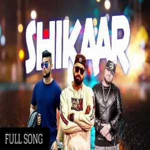 Shikaar Song By Shikaar Poster