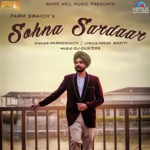 Sohna Sardaar Song By Sohna Sardaar Poster