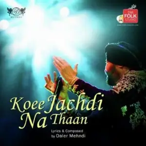 Koee Jachdi Na Thaan Song By Koee Jachdi Na Thaan Poster