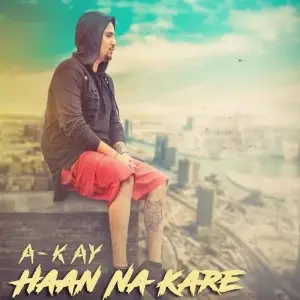 Haan Na Kare Song By Haan Na Kare Poster
