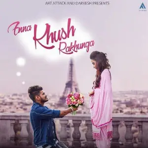 Enna Khush Rakhunga Song By Enna Khush Rakhunga Poster