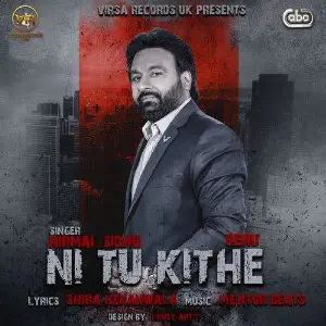 Ni Tu Kithe Song By Ni Tu Kithe Poster