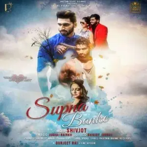 Supna Banke Song By Supna Banke Poster