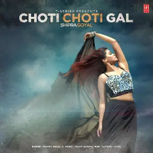 Choti Choti Gal Song By Choti Choti Gal Poster