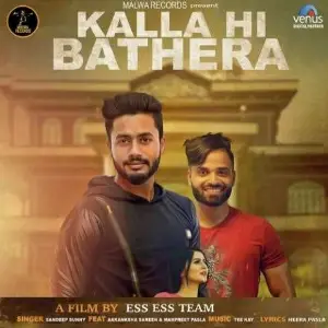 Kalla Hi Bathera Song By Kalla Hi Bathera Poster
