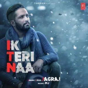 Ik Teri Naa Song By Ik Teri Naa Poster