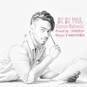 Ik Ik Pal Song By Ik Ik Pal Poster