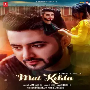 Mai Kehta Song By Mai Kehta Poster