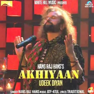 Akhiyaan Udeek Diyan Song By Akhiyaan Udeek Diyan Poster