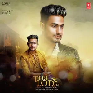 Teri Lod Hai Song By Teri Lod Hai Poster