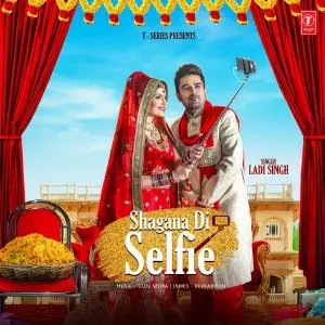 Shagana Di Selfie Song By Shagana Di Selfie Poster
