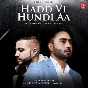 Hadd Vi Hundi Aa Song By Hadd Vi Hundi Aa Poster