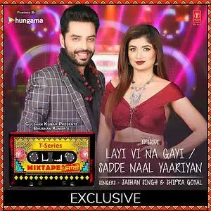 Layi Vi Na Gayi-Sadde Naal Yaariyan Song By Layi Vi Na Gayi-Sadde Naal Yaariyan Poster