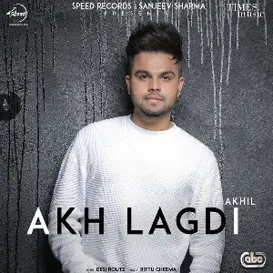 Akh Lagdi Song By Akh Lagdi Poster
