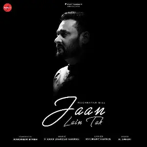 Jaan Lain Tak Song By Jaan Lain Tak Poster