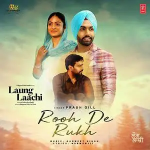 Rooh De Rukh (Laung Laachi) Song By Rooh De Rukh (Laung Laachi) Poster